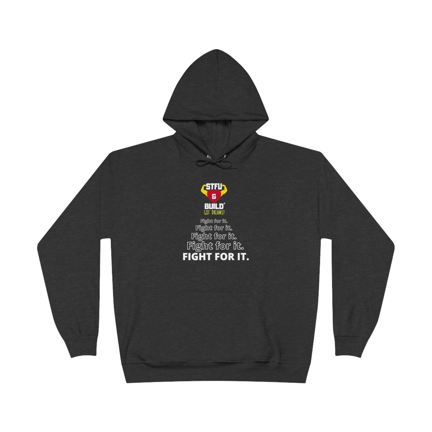 STFU & BUILD® - Fight For It - Unisex EcoSmart® Pullover Hoodie Sweatshirt