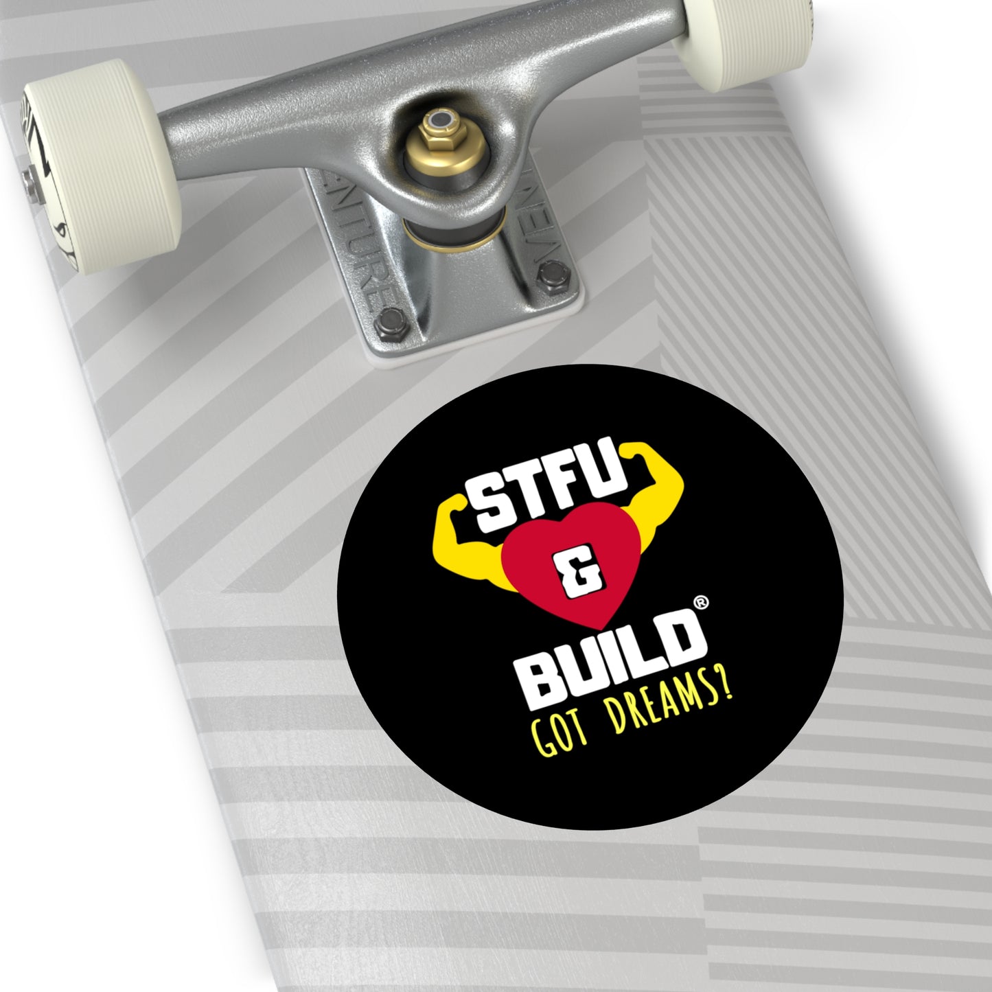 STFU & BUILD® - Classic - Got Dreams? - Round Vinyl Stickers
