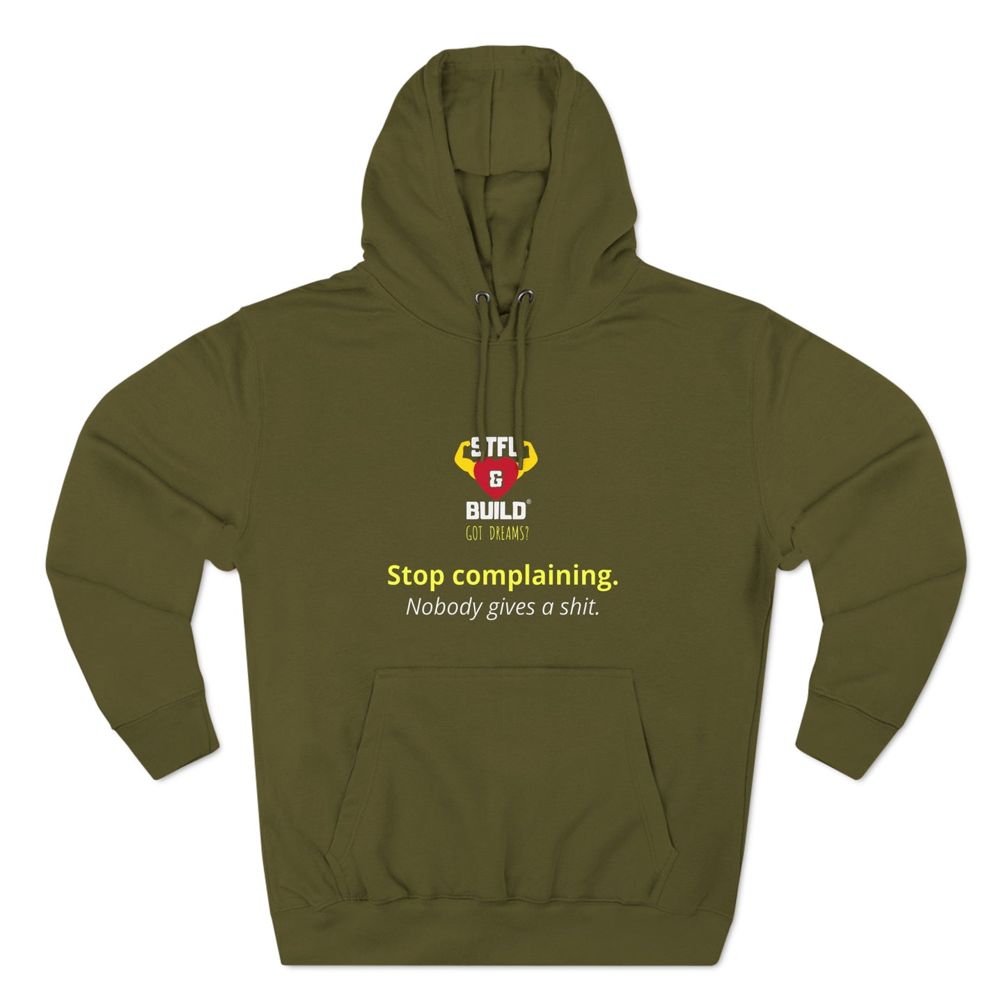 STFU & BUILD® - Stop Complaining - Unisex Premium Pullover Hoodie