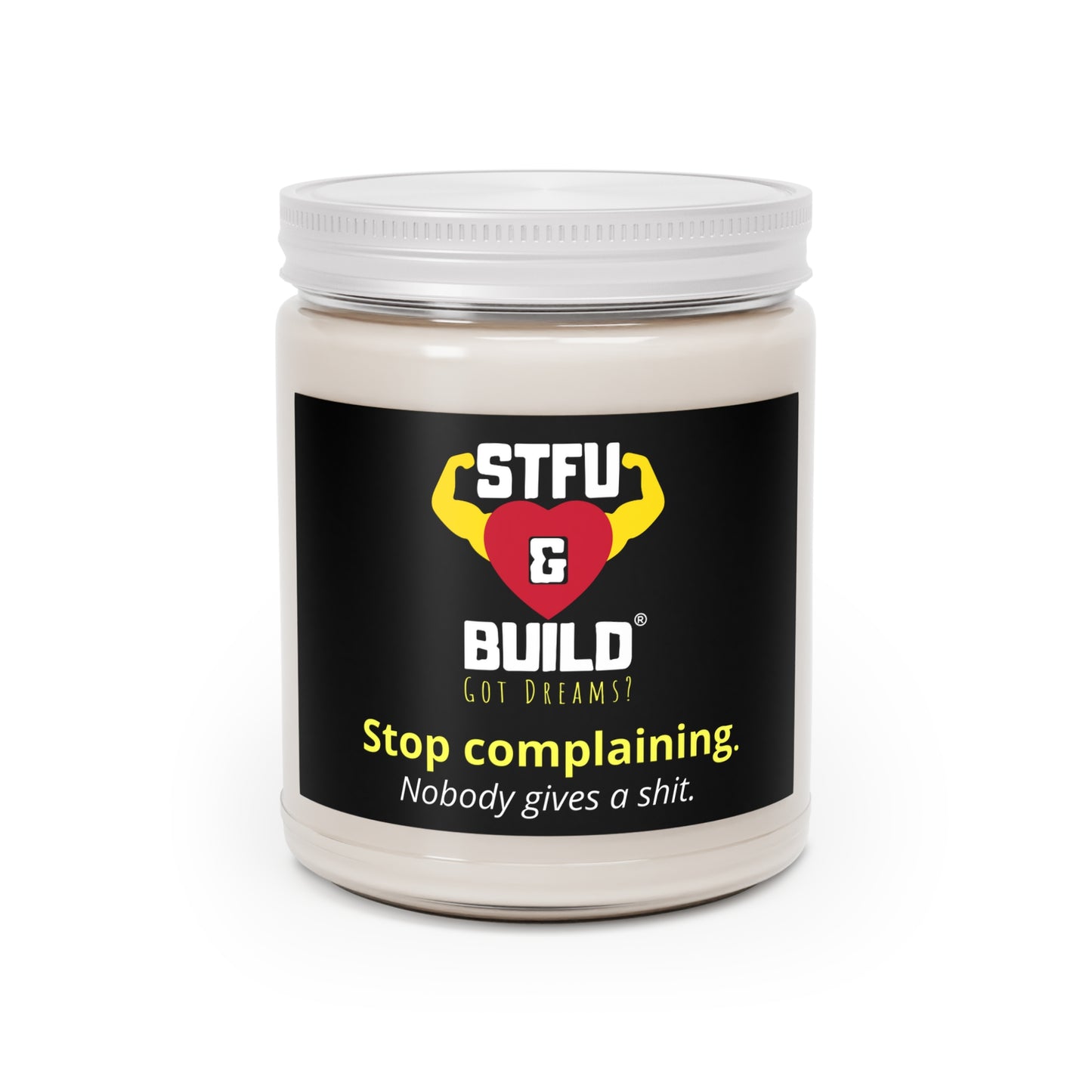 STFU & BUILD® - Stop Complaining - Scented Candle, 9oz