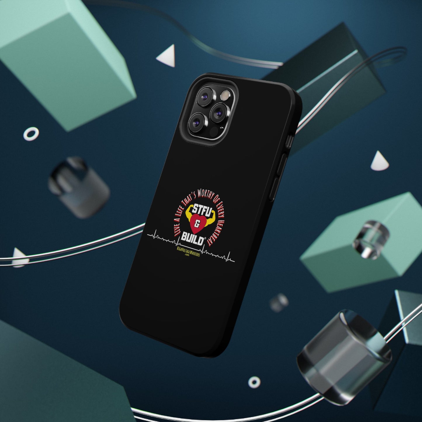 STFU & BUILD® iPhone & Samsung Impact-Resistant Cell Phone Cases - "Live A Life That's Worthy Of Every Heartbeat" (Various Sizes)