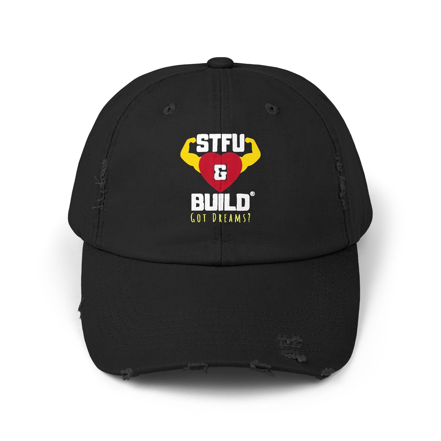 Got Dreams? Distressed STFU & BUILD® Cap