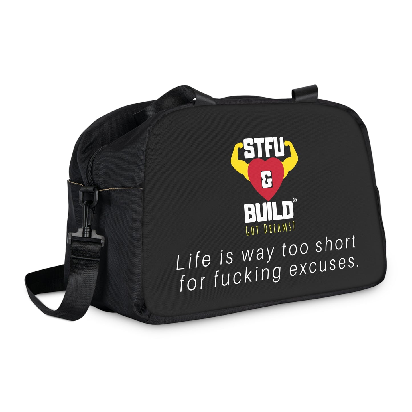 STFU & BUILD® - Life Is Way Too Short, Failure Is Not An Option - Gym Bag