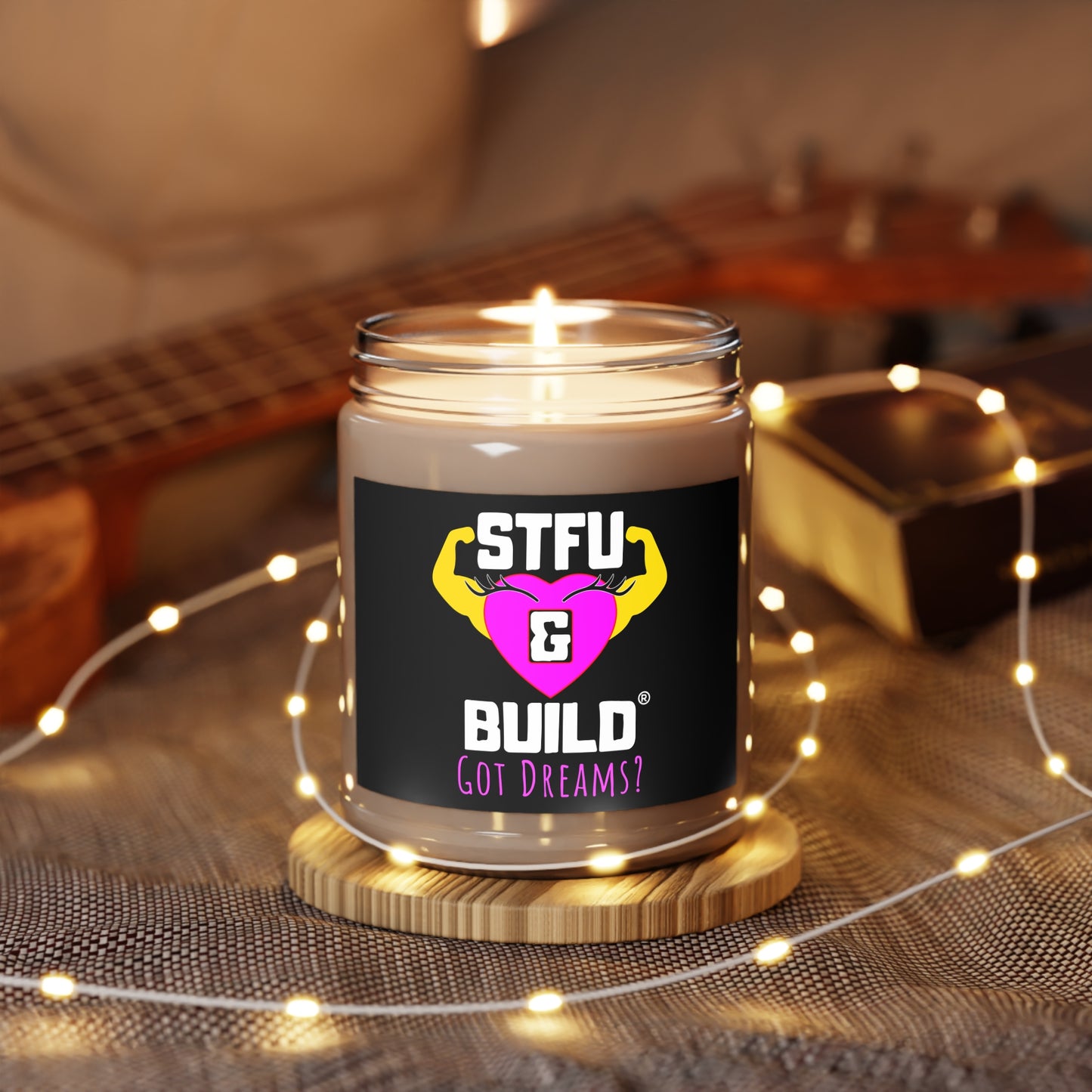 STFU & BUILD® Got Dreams? Women's Empowerment- Scented Candle, 9oz