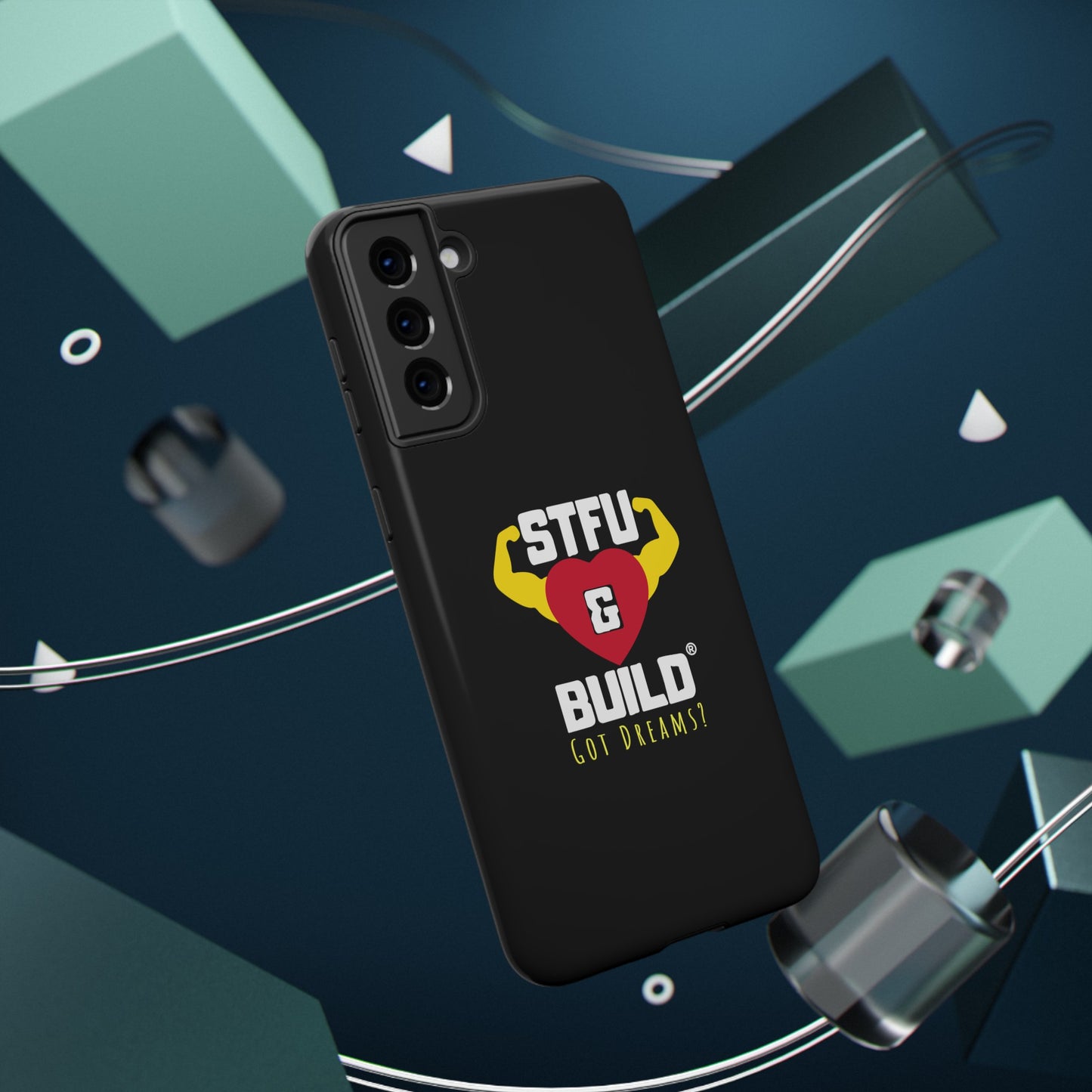 STFU & BUILD® iPhone & Samsung Impact-Resistant Cell Phone Cases - Classic Logo - Got Dreams? (Various Sizes/Glossy or Matte)