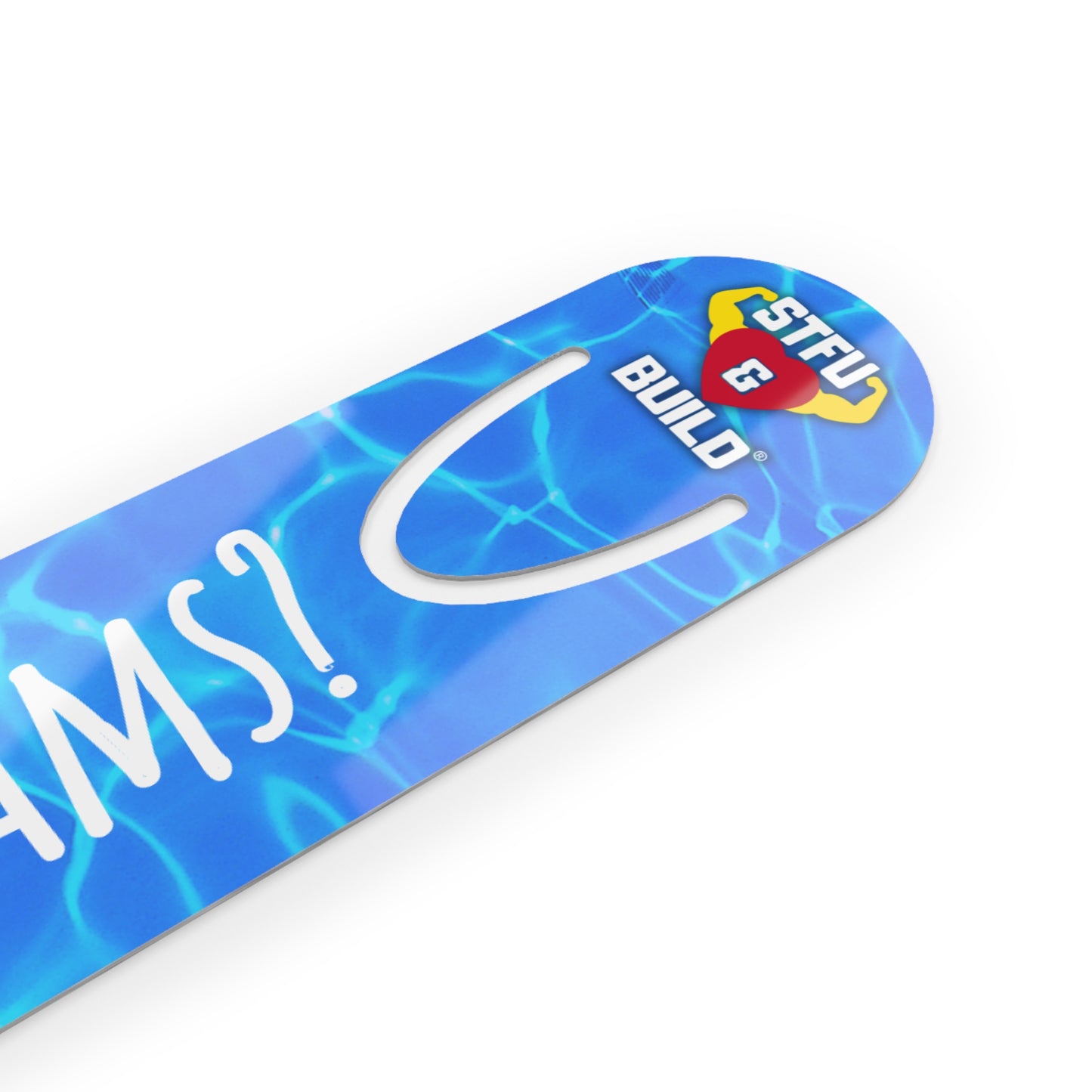 STFU & BUILD® - Crystal Blue Waters - Bookmark