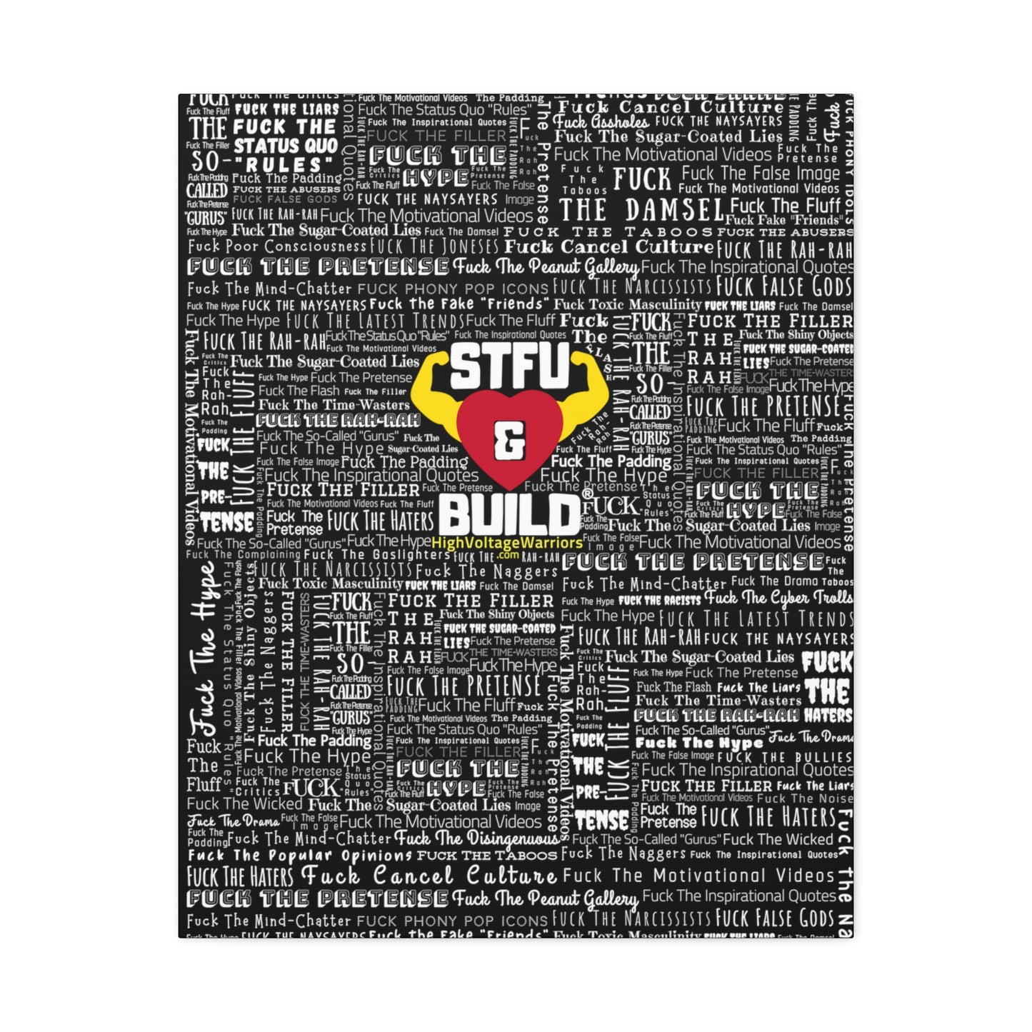 STFU & BUILD® - Word Art Wrap - Black Background - Satin Canvas, Stretched