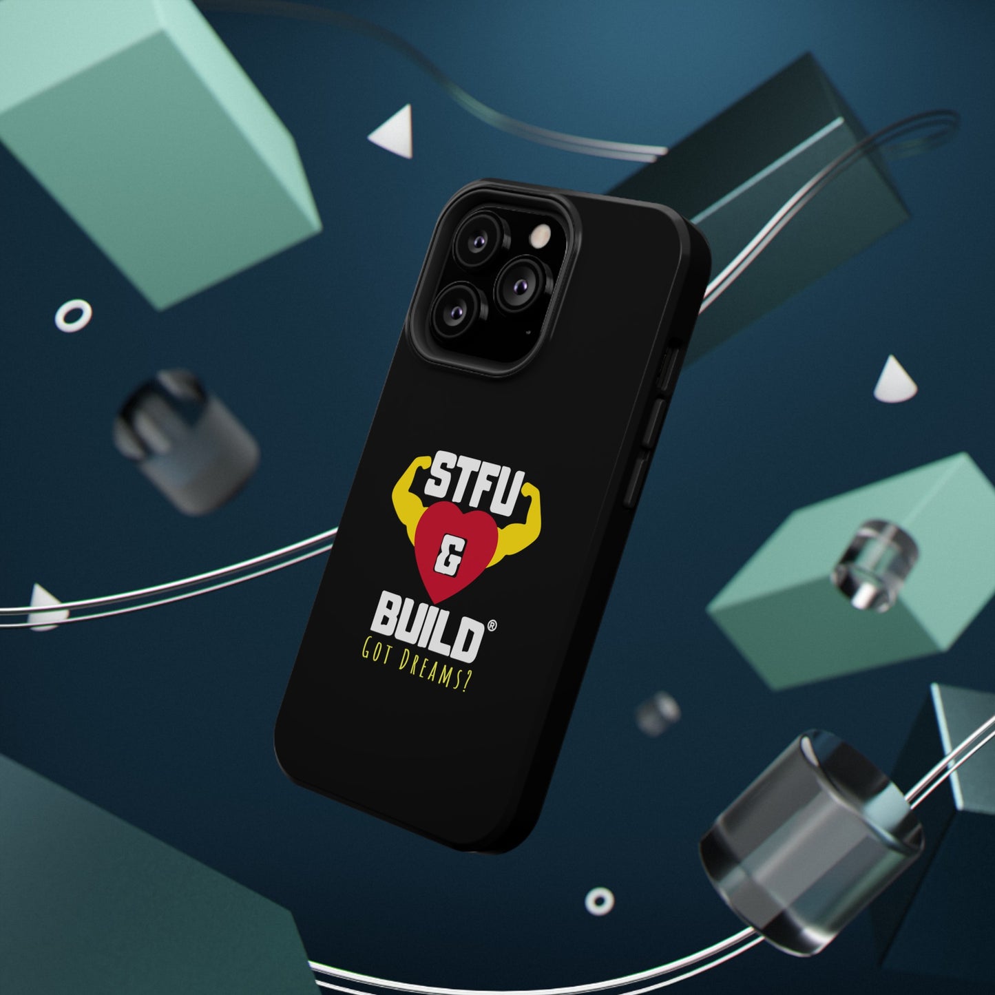 STFU & BUILD® iPhone & Samsung Impact-Resistant Cell Phone Cases - Classic Logo - Got Dreams? (Various Sizes/Glossy or Matte)