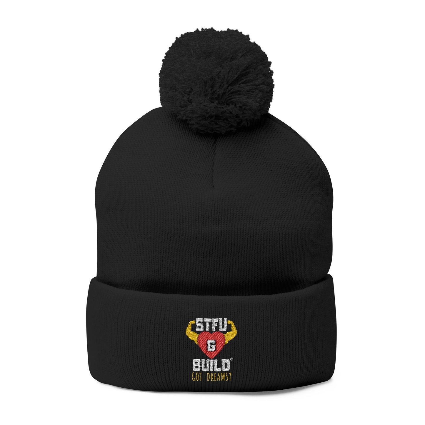 Got Dreams? STFU & BUILD® Stylish Pom-Pom Knit Cap | Embroidered Beanie for Dreamers