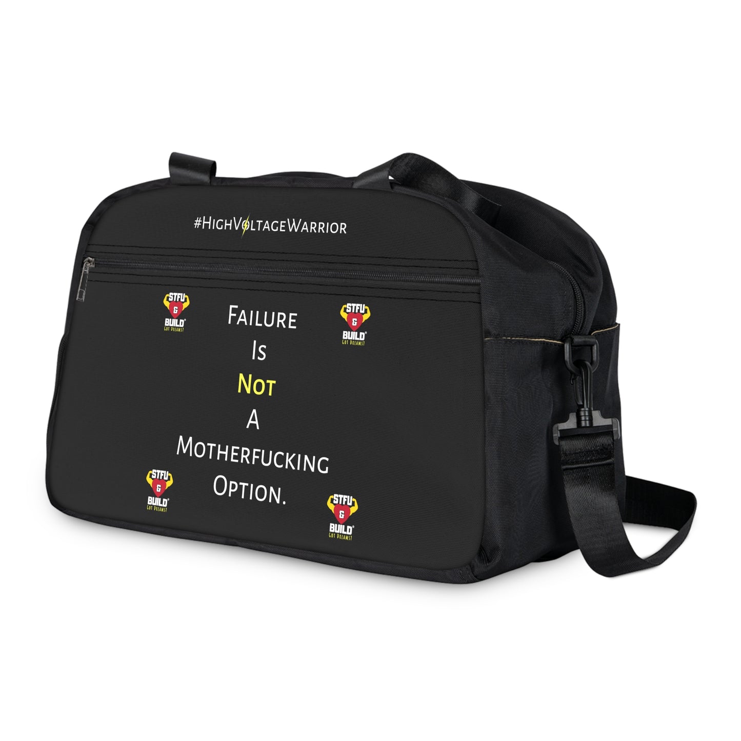 STFU & BUILD® - Life Is Way Too Short, Failure Is Not An Option - Gym Bag