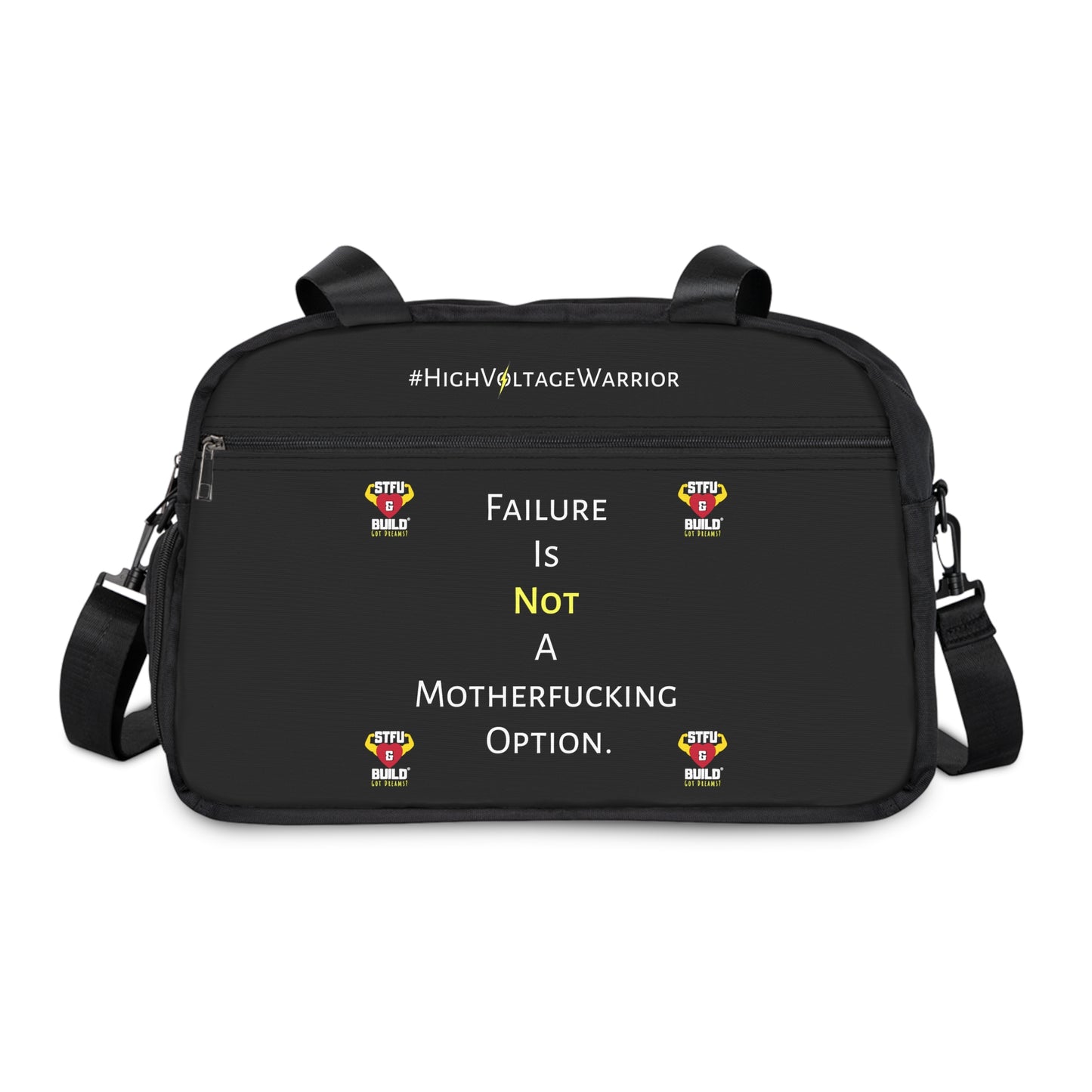 STFU & BUILD® - Life Is Way Too Short, Failure Is Not An Option - Gym Bag