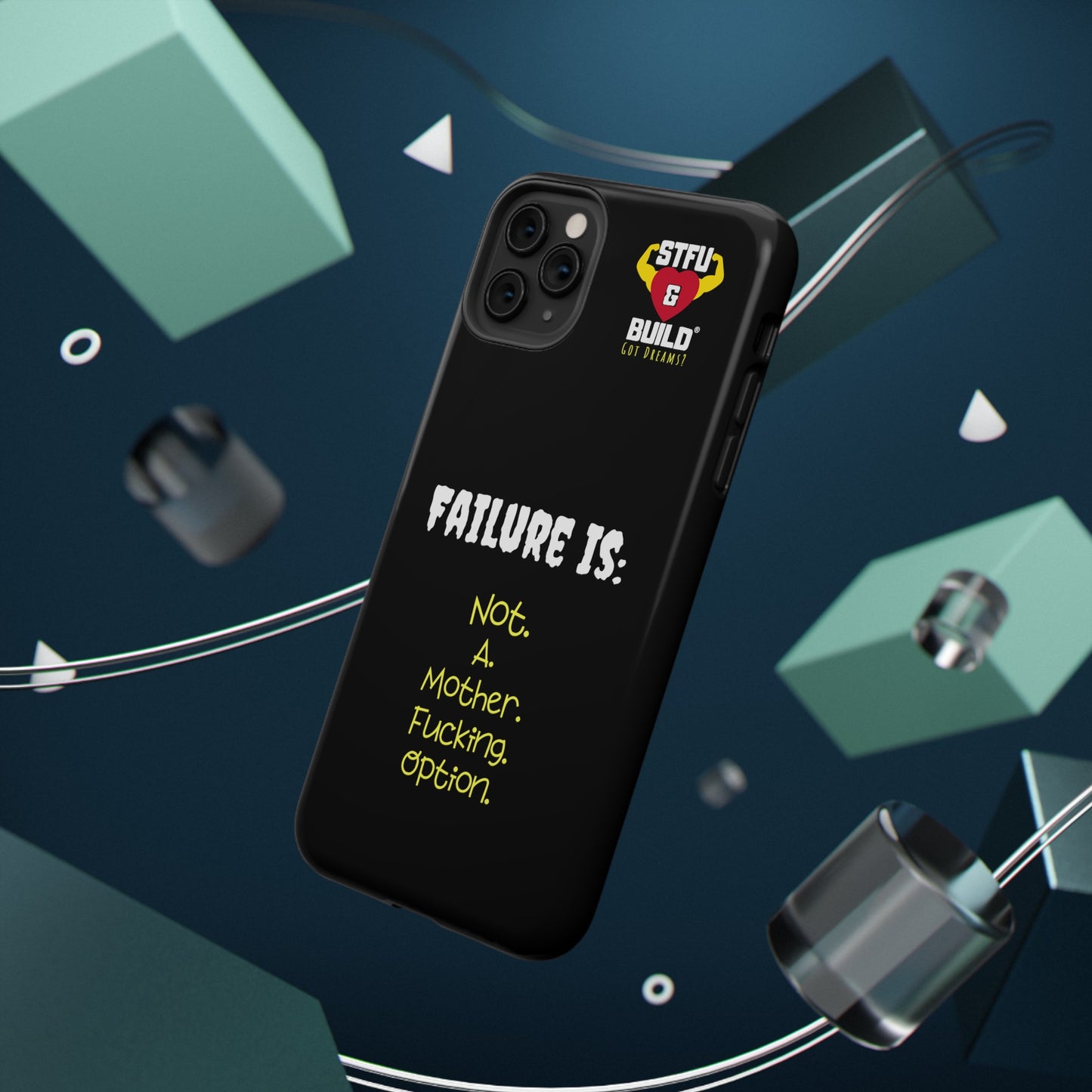 STFU & BUILD® iPhone & Samsung Impact-Resistant Cell Phone Cases - "Failure Is Not A Mother Fucking Option" (Various Sizes)