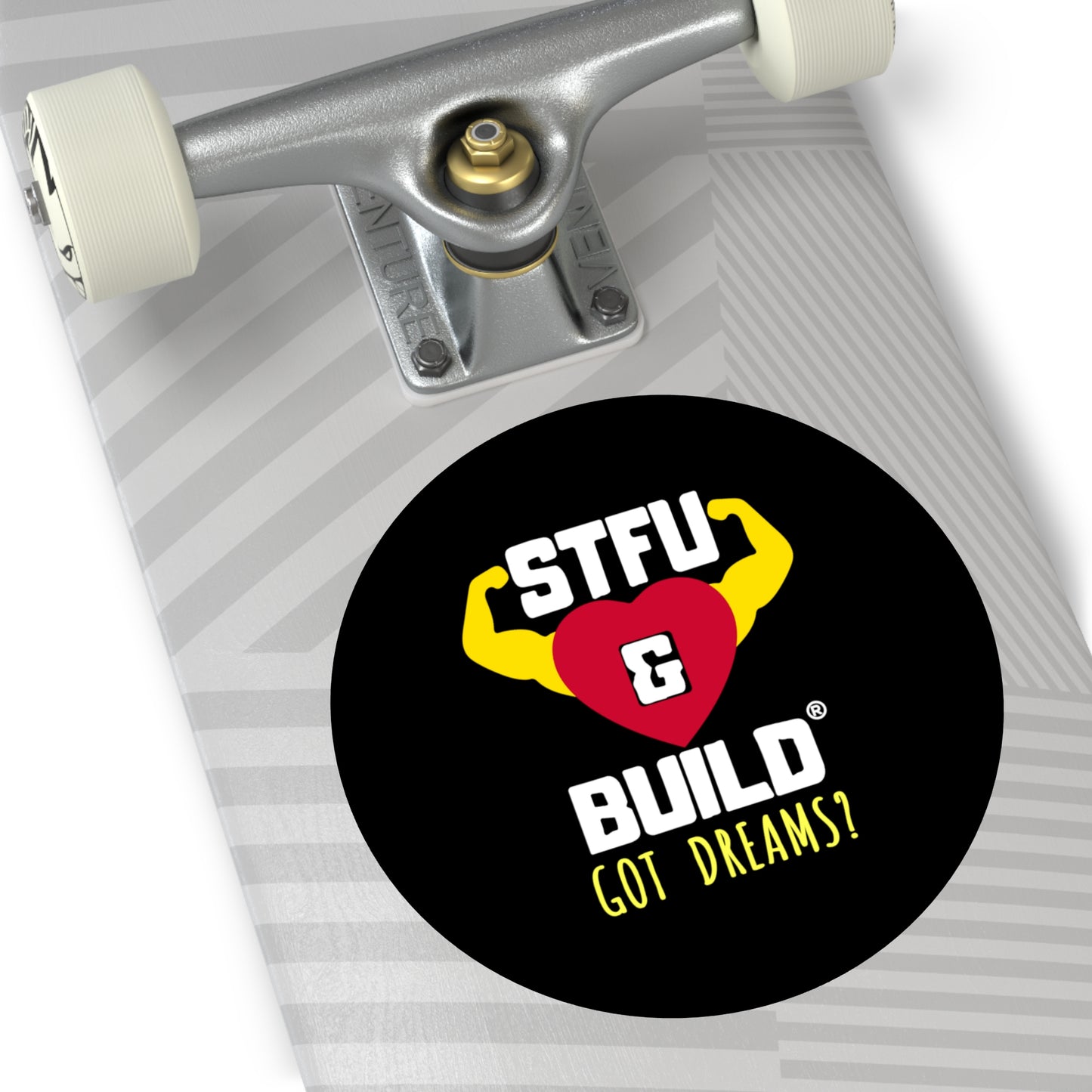 STFU & BUILD® - Classic - Got Dreams? - Round Vinyl Stickers