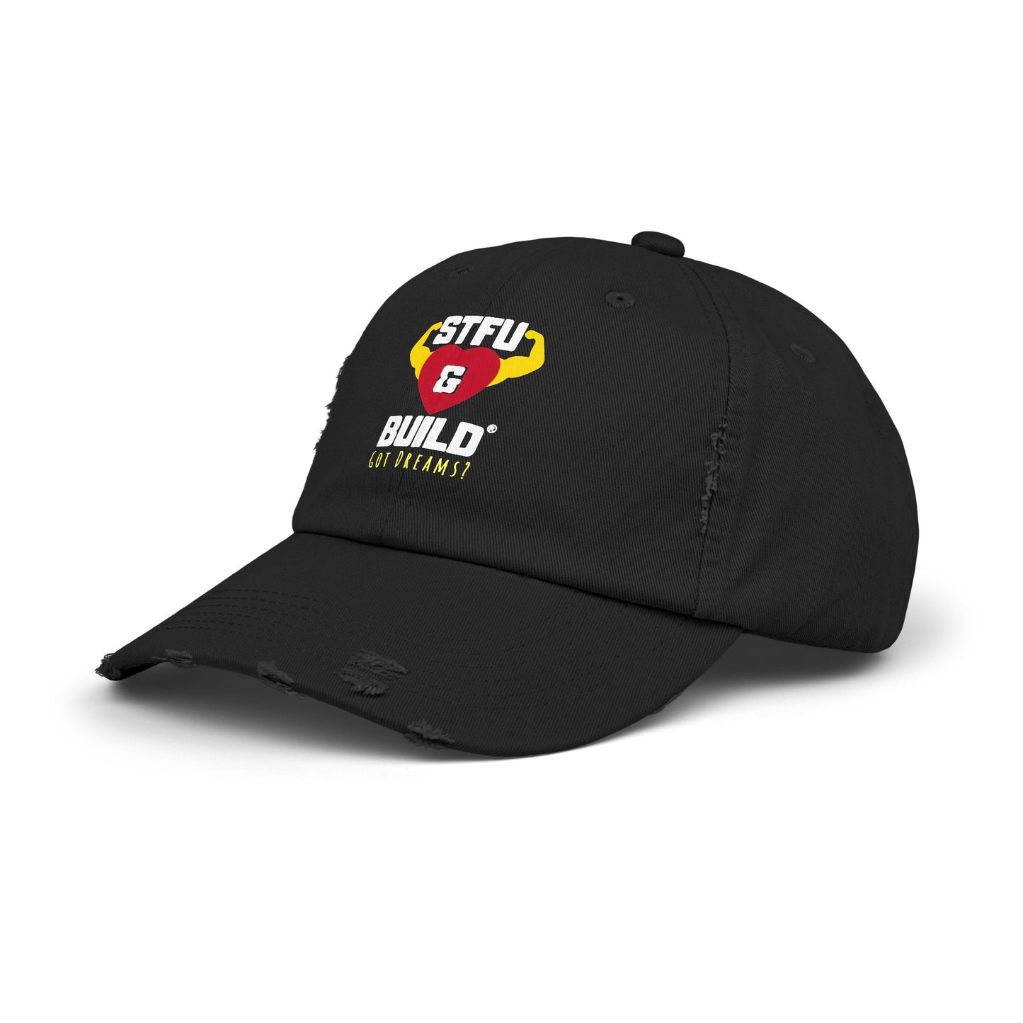 Got Dreams? Distressed STFU & BUILD® Cap