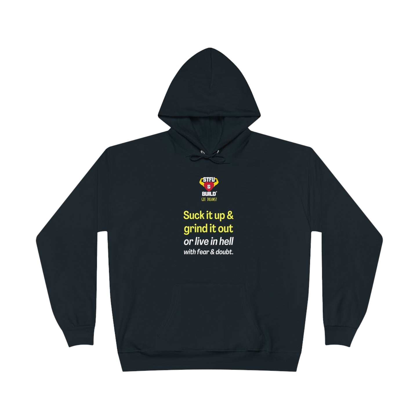 STFU & BUILD® - Suck It Up & Grind It Out- Unisex EcoSmart® Pullover Hoodie Sweatshirt