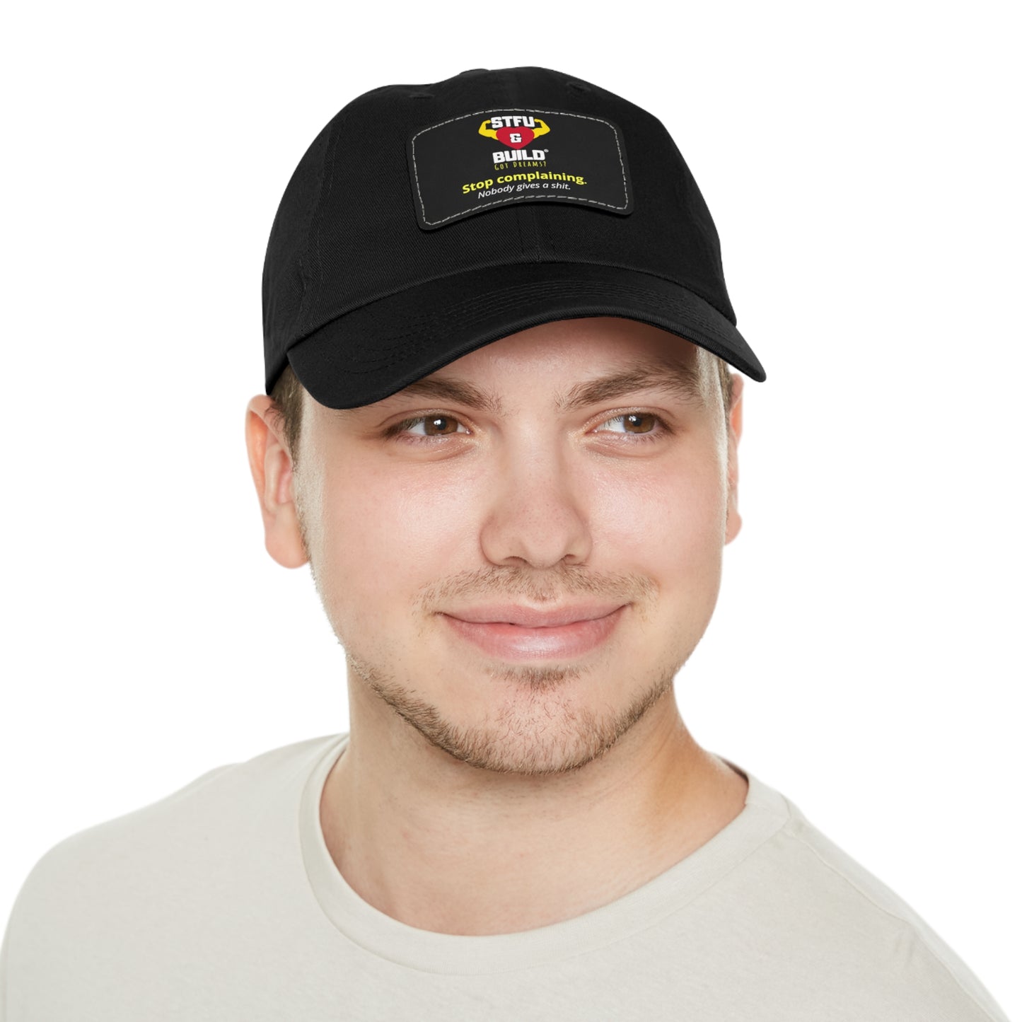 STFU & BUILD® Dad Hat with Leather Patch - "Stop Complaining... Nobody Gives A Shit"