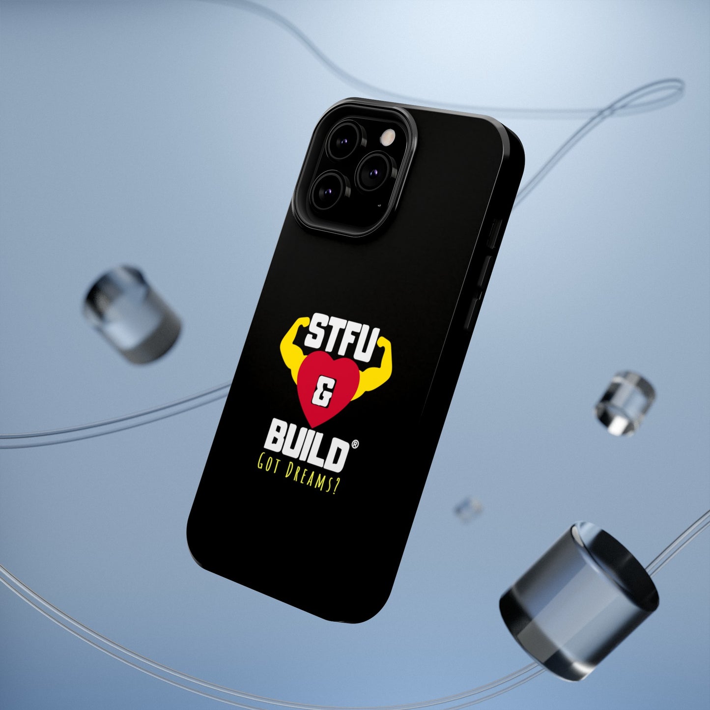 STFU & BUILD® iPhone & Samsung Impact-Resistant Cell Phone Cases - Classic Logo - Got Dreams? (Various Sizes/Glossy or Matte)