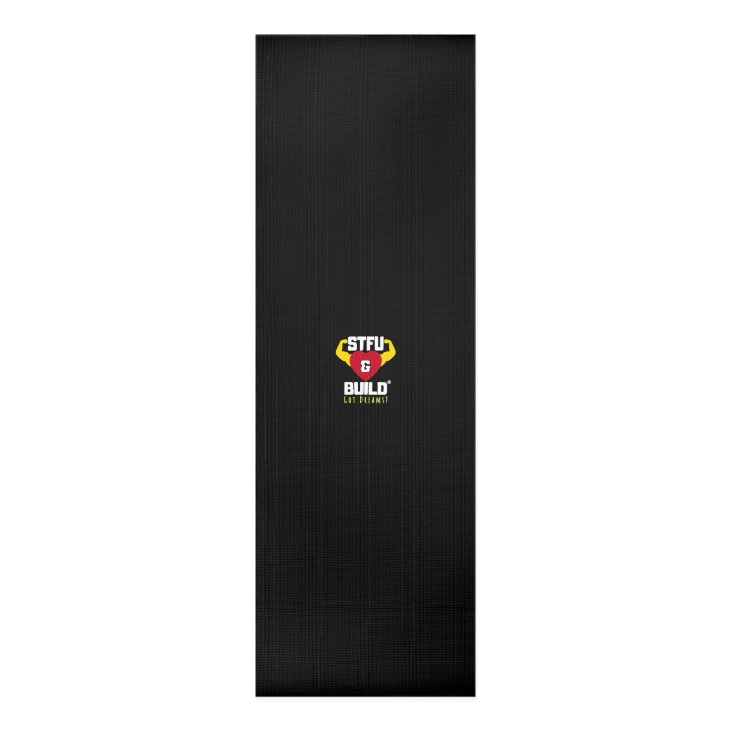 STFU & BUILD® - Classic Logo Got Dreams? - Foam Yoga Mat