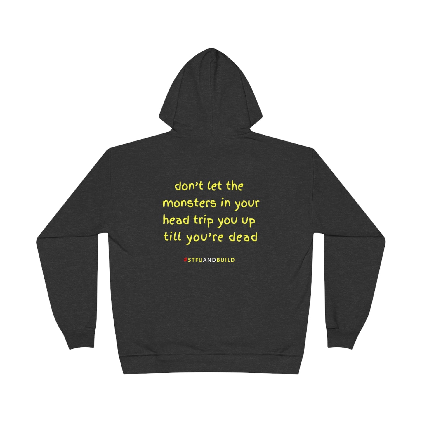 STFU & BUILD® - Don't let the monsters trip you up - Back Design - Unisex EcoSmart® Pullover Hoodie Sweatshirt