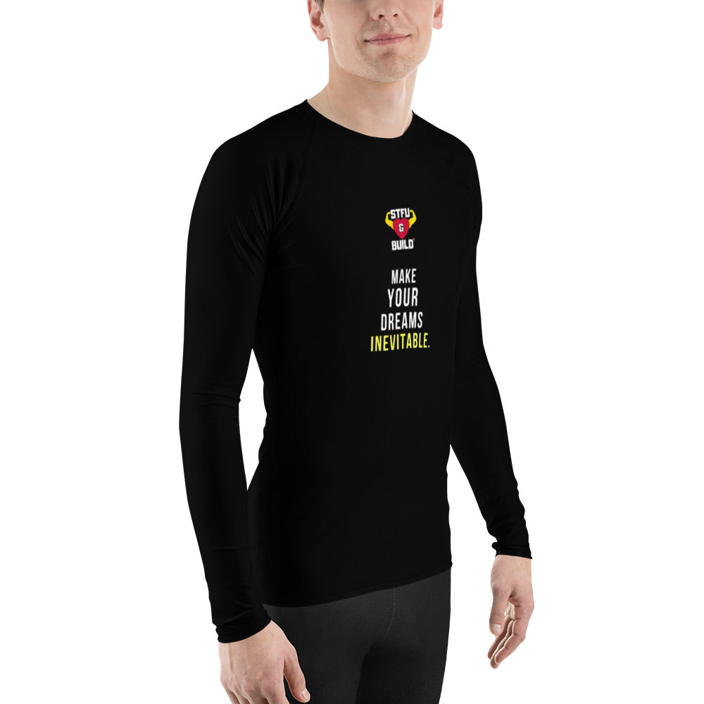 STFU & BUILD® | “Make Your Dreams Inevitable” — Men’s Rash Guard