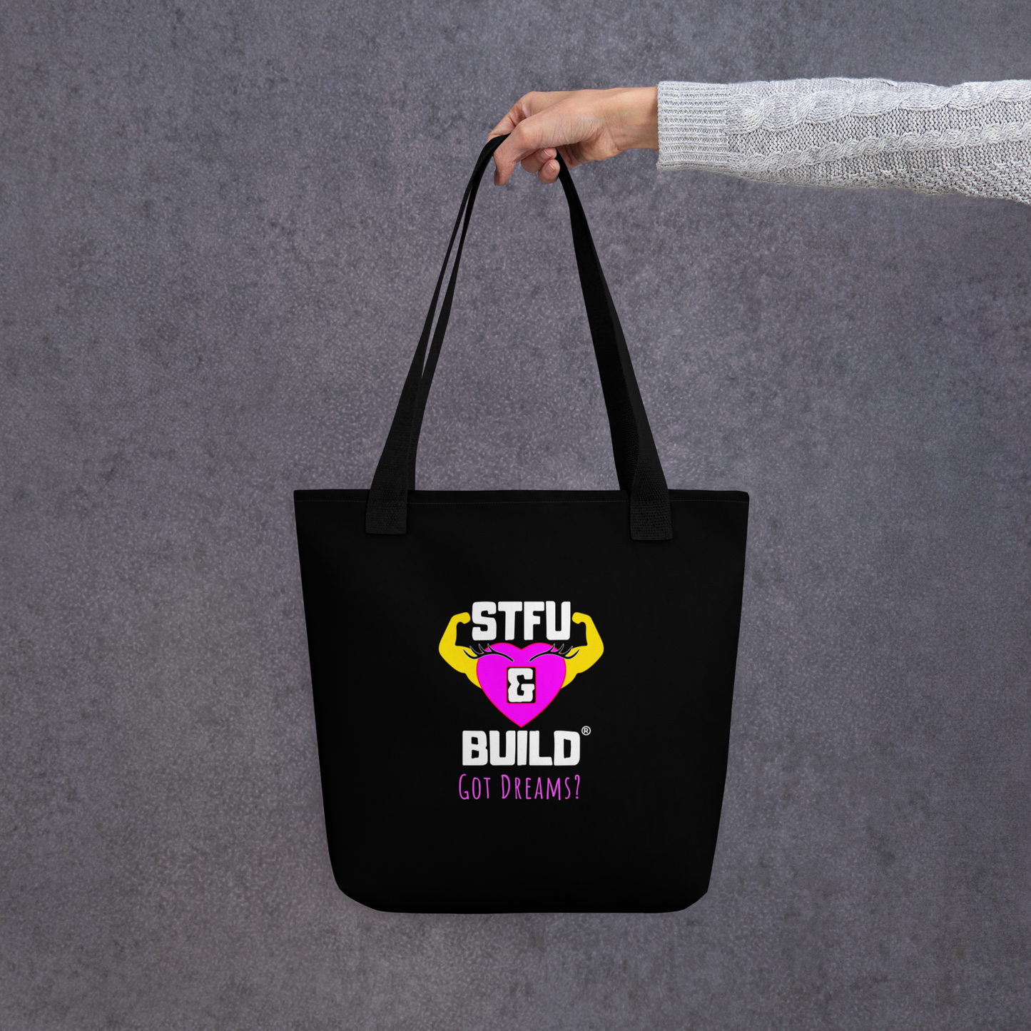 STFU & BUILD® | Women’s Empowerment — “Got Dreams?” — Tote Bag (Black)