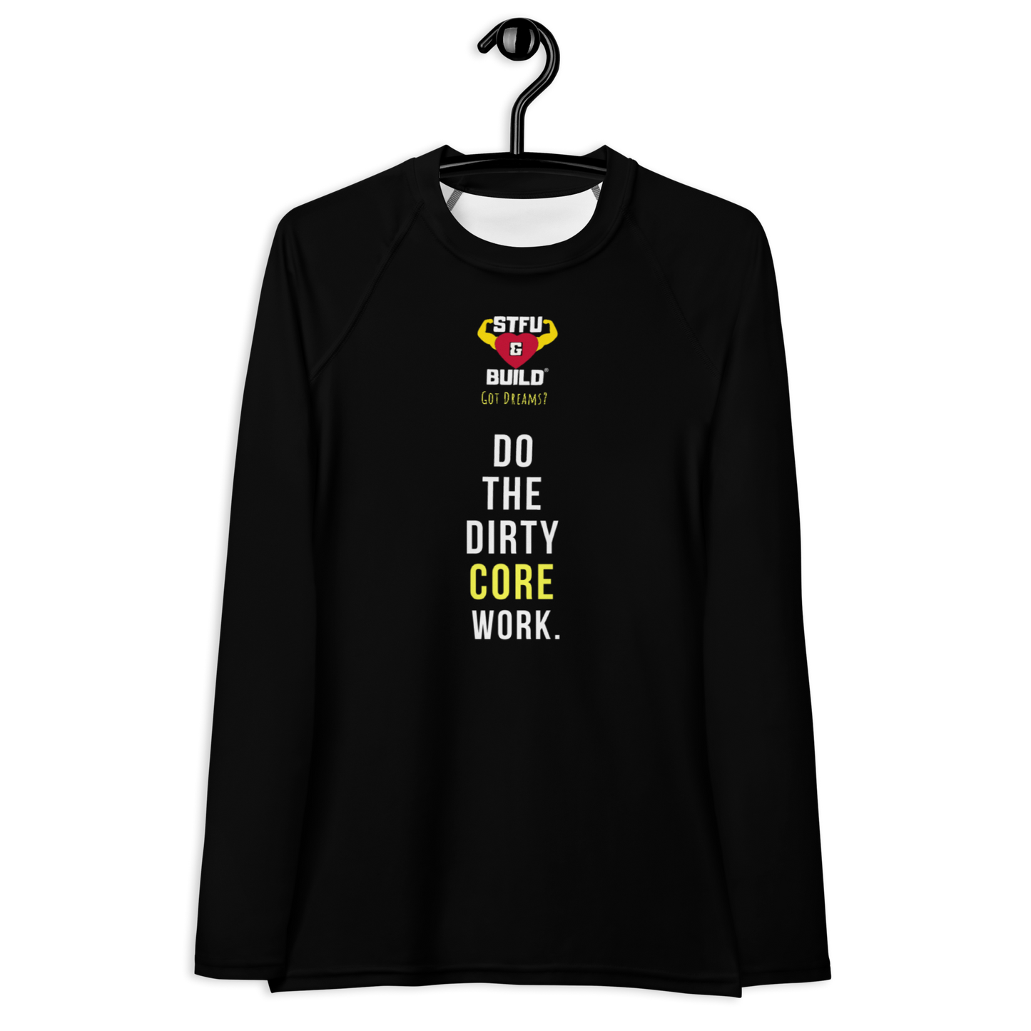 STFU & BUILD® | “Do The Dirty Core Work” — Women’s Rash Guard