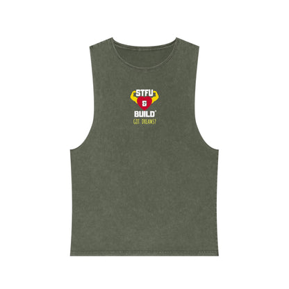 STFU & BUILD® - Classic - Got Dreams? - Unisex Stonewash Tank Top