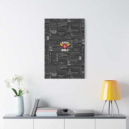 STFU & BUILD® | “Word Art Wrap” — Satin Canvas (Black, Stretched)