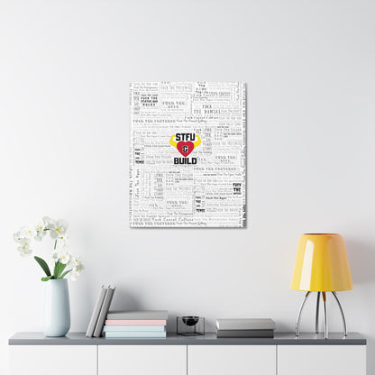 STFU & BUILD® - Word Art Wrap - White Background - Satin Canvas, Stretched
