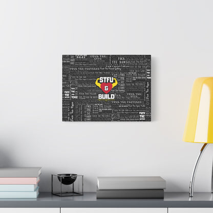 STFU & BUILD® | “Word Art Wrap” — Satin Canvas (Black, Stretched)