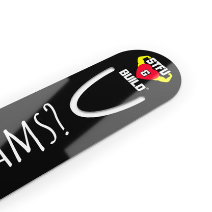 STFU & BUILD® - Classic Logo - Got Dreams? - Black Background - Bookmark