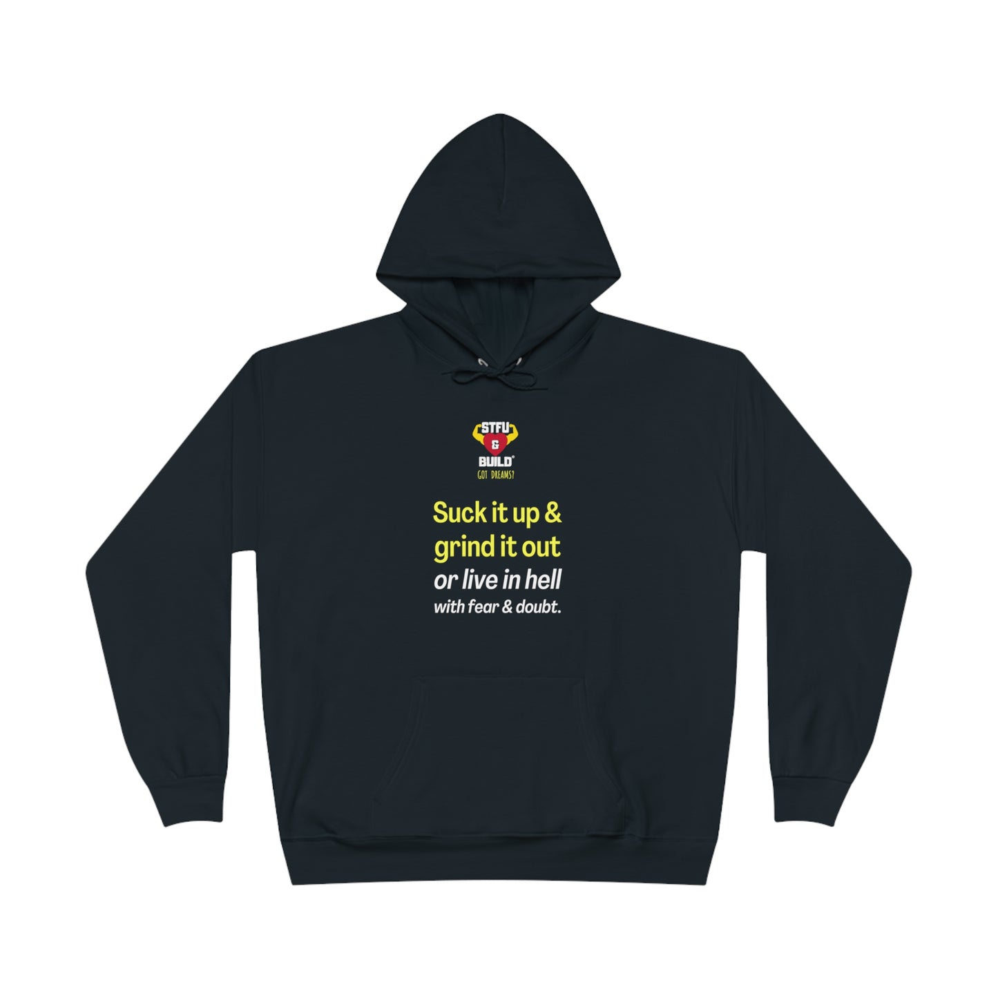STFU & BUILD® - Suck It Up & Grind It Out- Unisex EcoSmart® Pullover Hoodie Sweatshirt