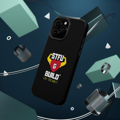 STFU & BUILD® iPhone & Samsung Impact-Resistant Cell Phone Cases - Classic Logo - Got Dreams? (Various Sizes/Glossy or Matte)