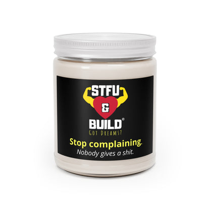STFU & BUILD® - Stop Complaining - Scented Candle, 9oz