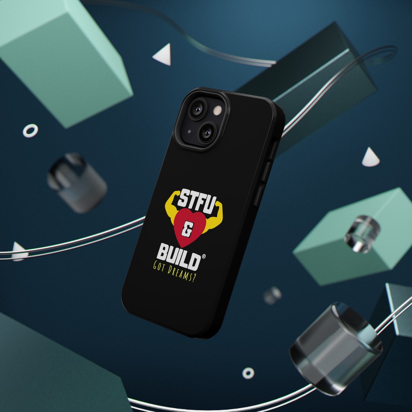 STFU & BUILD® iPhone & Samsung Impact-Resistant Cell Phone Cases - Classic Logo - Got Dreams? (Various Sizes/Glossy or Matte)