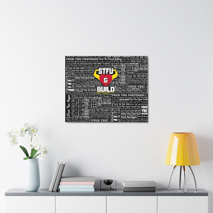 STFU & BUILD® - Word Art Wrap - Black Background - Satin Canvas, Stretched