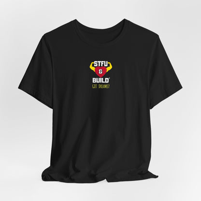 STFU & BUILD® | Classic “Got Dreams?” — Women’s Jersey Short Sleeve Tee