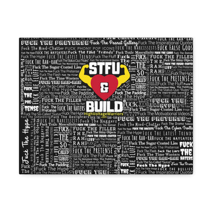STFU & BUILD® - Word Art Wrap - Black Background - Satin Canvas, Stretched
