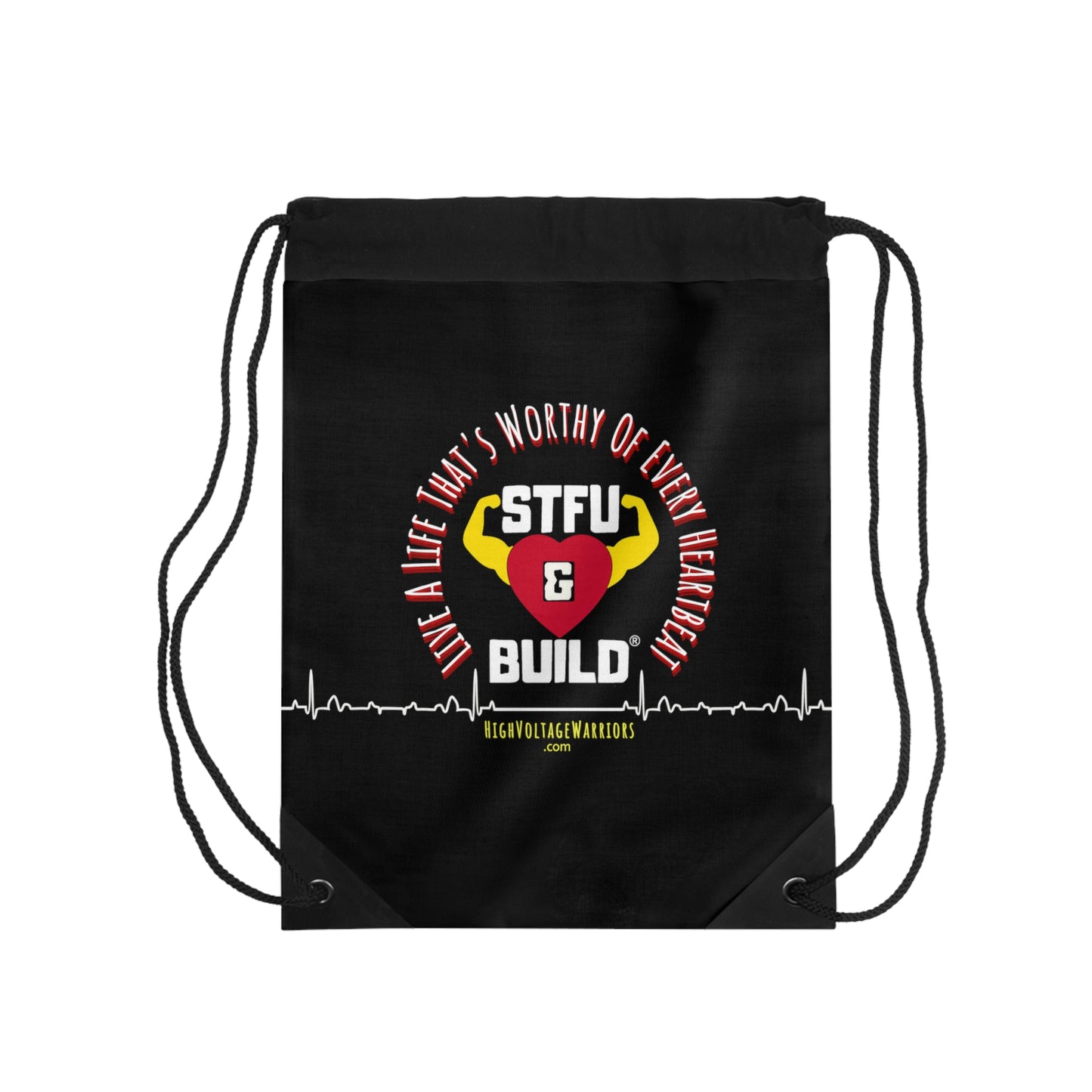 STFU & BUILD® - Live A Life That's Worthy - Drawstring Bag
