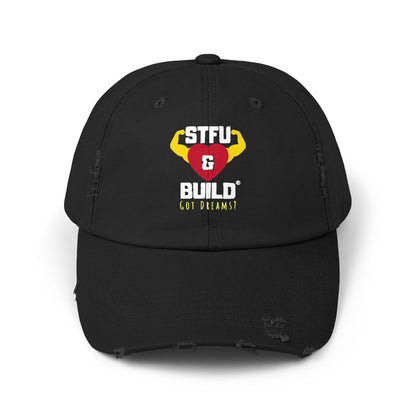 Got Dreams? Distressed STFU & BUILD® Cap