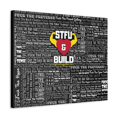 STFU & BUILD® - Word Art Wrap - Black Background - Satin Canvas, Stretched