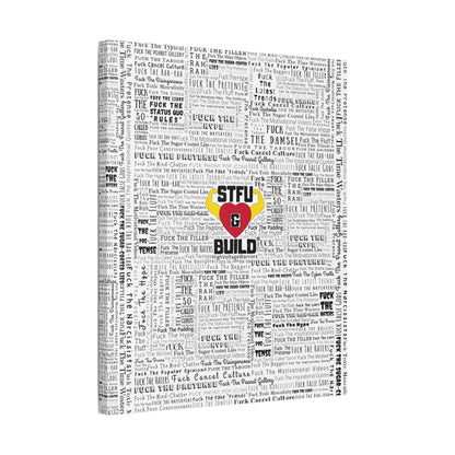 STFU & BUILD® | “Word Art Wrap” — Satin Canvas (White, Stretched)