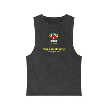 STFU & BUILD® - Stop Complaining - Unisex Stonewash Tank Top