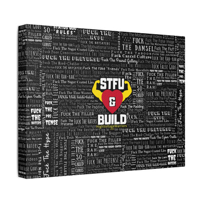 STFU & BUILD® | “Word Art Wrap” — Satin Canvas (Black, Stretched)