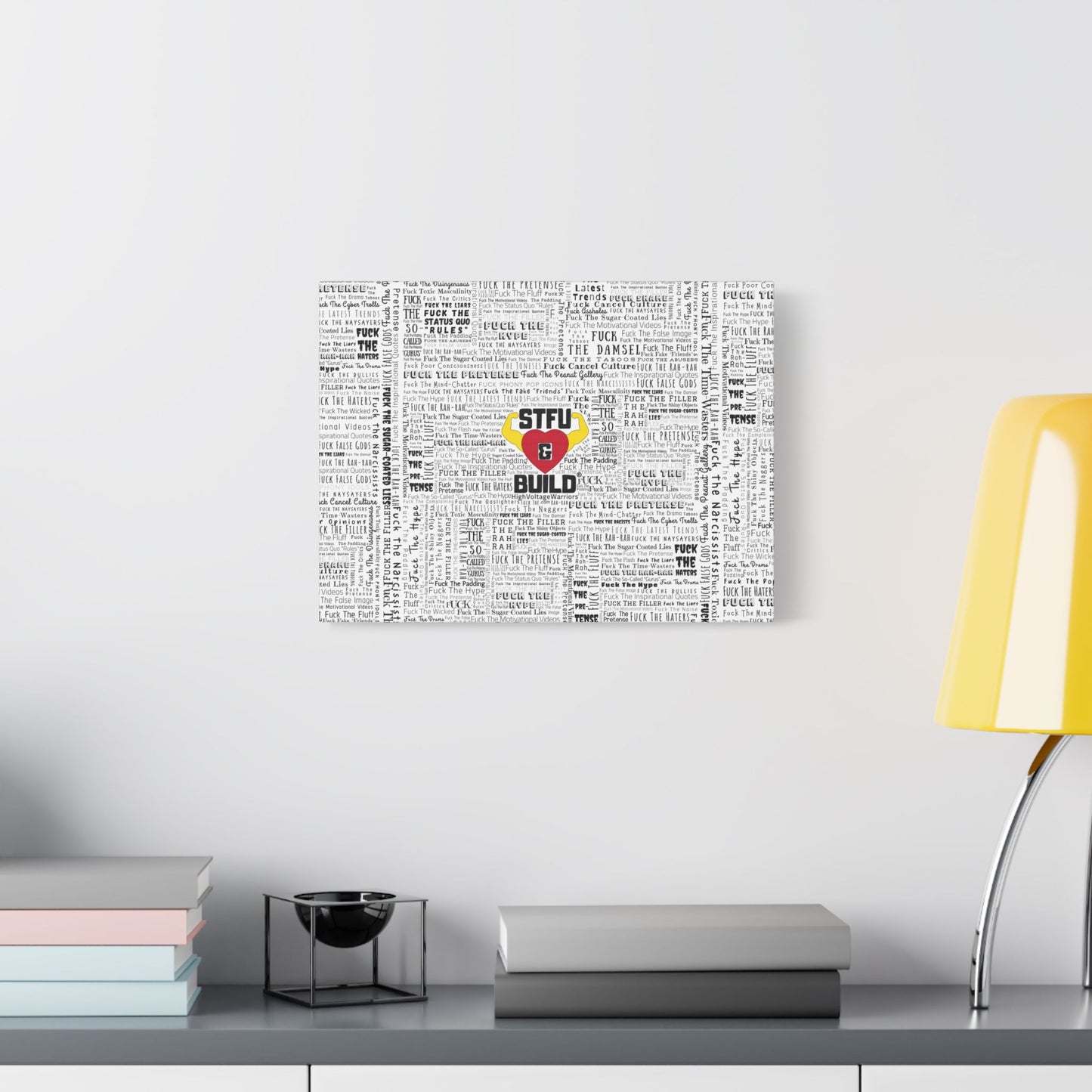 STFU & BUILD® | “Word Art Wrap” — Satin Canvas (White, Stretched)