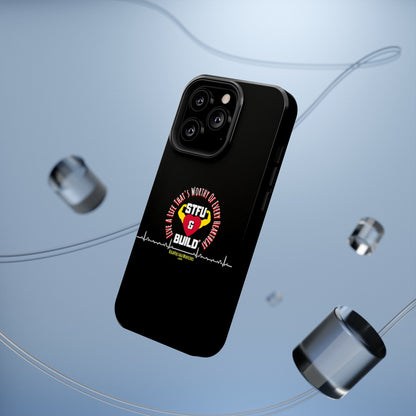STFU & BUILD® iPhone & Samsung Impact-Resistant Cell Phone Cases - "Live A Life That's Worthy Of Every Heartbeat" (Various Sizes)