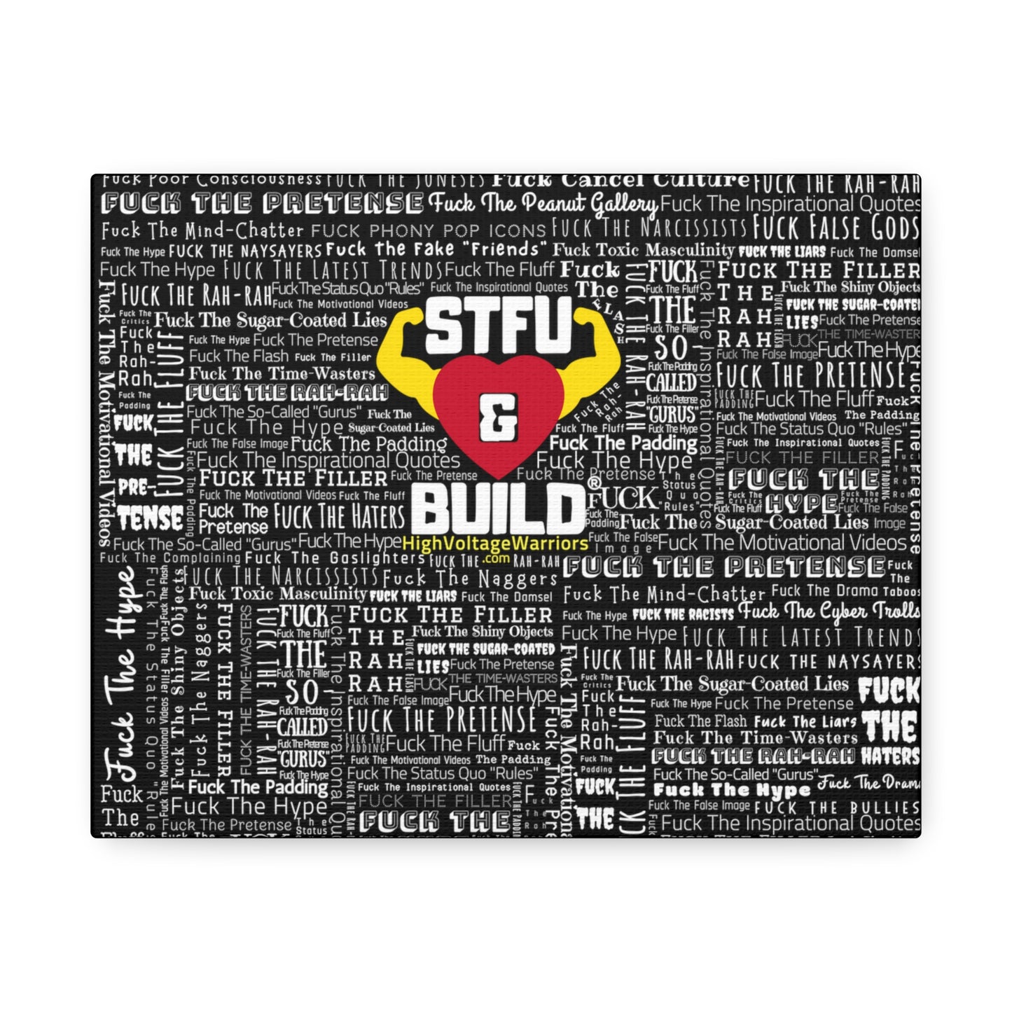 STFU & BUILD® - Word Art Wrap - Black Background - Satin Canvas, Stretched