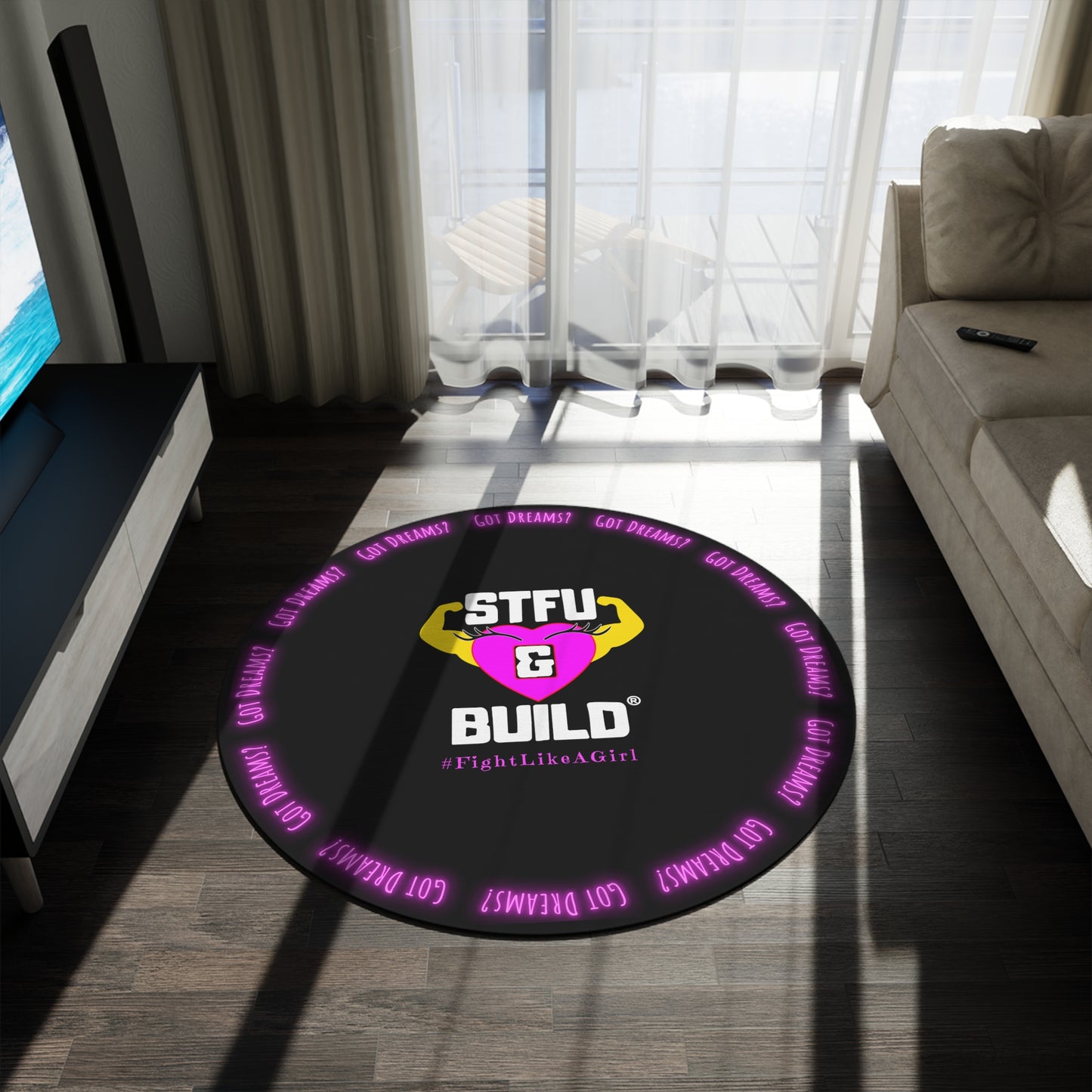 STFU & BUILD® | Women’s Empowerment — “#FightLikeAGirl — Got Dreams?” — Round Rug