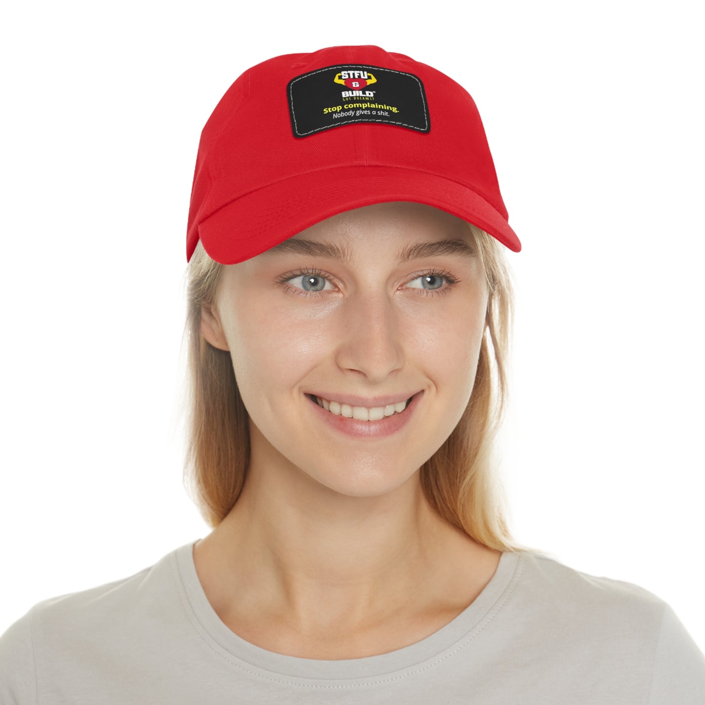 STFU & BUILD® Dad Hat with Leather Patch - "Stop Complaining... Nobody Gives A Shit"