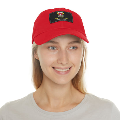 STFU & BUILD® Dad Hat with Leather Patch - "Stop Complaining... Nobody Gives A Shit"